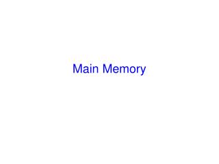 Main Memory