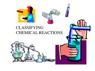 CLASSIFYING CHEMICAL REACTIONS