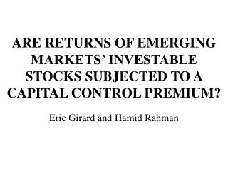 ARE RETURNS OF EMERGING MARKETS’ INVESTABLE STOCKS SUBJECTED TO A CAPITAL CONTROL PREMIUM?