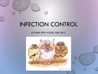Infection Control by Mary beth vogel , bsn , RN-c