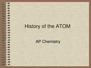 History of the ATOM