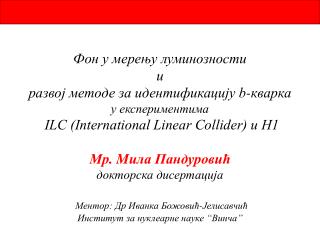 Институт за нуклеарне науке “ Винча ’’ Група за експерименталну физику високих енергија