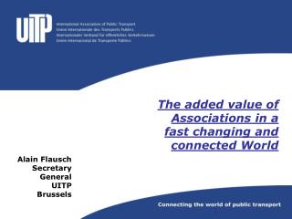 The added value of Associations in a fast changing and connected World