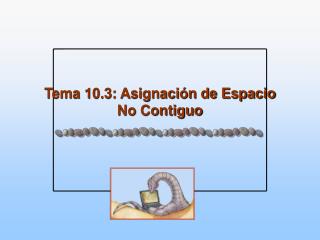 Tema 10.3: Asignación de Espacio No Contiguo