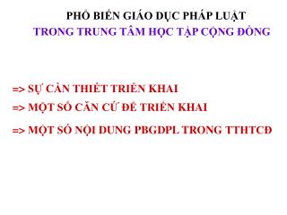 PHỔ BIẾN GIÁO DỤC PHÁP LUẬT TRONG TRUNG TÂM HỌC TẬP CỘNG ĐỒNG