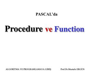 Procedure ve Function