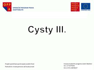 Cysty III.