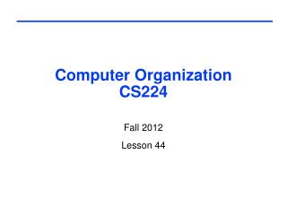 Computer Organization CS224