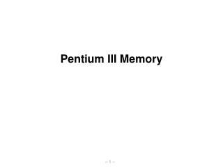 Pentium III Memory