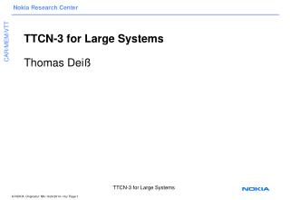 TTCN-3 for Large Systems Thomas Deiß