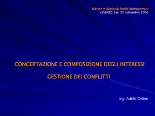 CONCERTAZIONE E COMPOSIZIONE DEGLI INTERESSI GESTIONE DEI CONFLITTI