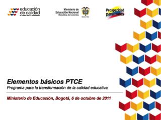Elementos básicos PTCE Programa para la transformación de la calidad educativa
