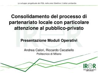 Consolidamento del processo di partenariato locale con particolare attenzione al pubblico-privato