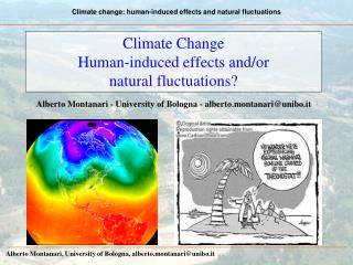 Climate Change Human-induced effects and/or natural fluctuations?