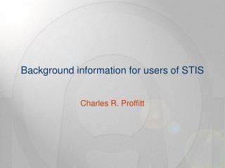 Background information for users of STIS