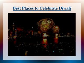 places to celebrate diwali