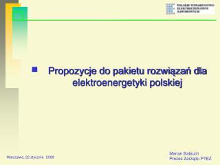 Propozycje do pakietu rozwiązań dla elektroenergetyki polskiej
