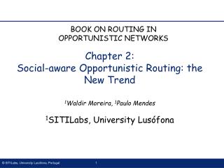 Chapter 2: Social-aware Opportunistic Routing: the New Trend