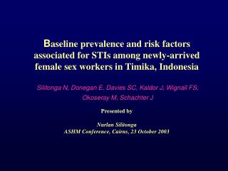 Presented by Nurlan Silitonga ASHM Conference, Cairns, 23 October 2003