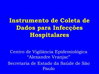 Instrumento de Coleta de Dados para Infecções Hospitalares