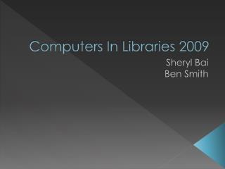 Computers In Libraries 2009