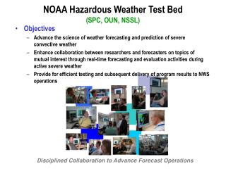 NOAA Hazardous Weather Test Bed (SPC, OUN, NSSL)