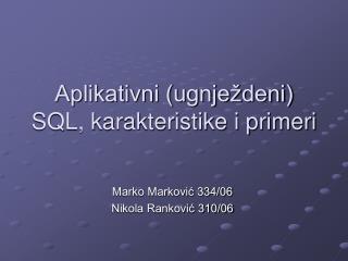 Aplikativni (ugnježdeni) SQL, karakteristike i primeri