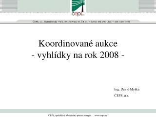 Koordinované aukce - vyhlídky na rok 2008 -