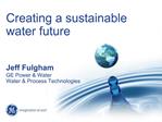 Creating a sustainable water future