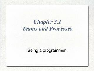 Chapter 3.1 Teams and Processes