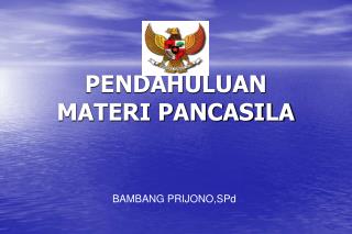 PENDAHULUAN MATERI PANCASILA