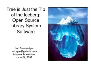 Free is Just the Tip of the Iceberg: Open Source Library System Software