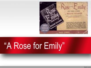 “A Rose for Emily”