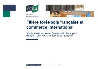 Filière forêt-bois française et commerce international