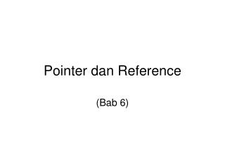 Pointer dan Reference