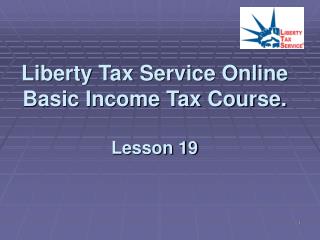 Liberty Tax Service Online Basic Income Tax Course. Lesson 19