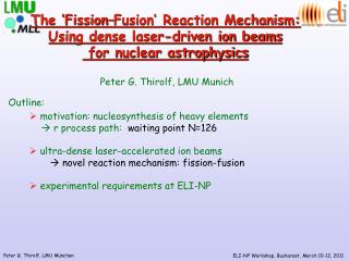 The ‘Fission–Fusion‘ Reaction Mechanism: Using dense laser-driven ion beams