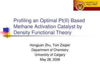 Profiling an Optimal Pt(II) Based Methane Activation Catalyst by Density Functional Theory