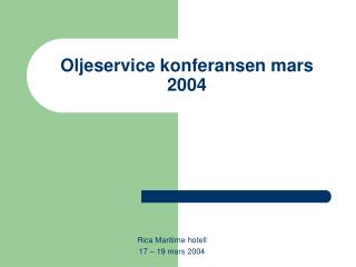 Oljeservice konferansen mars 2004