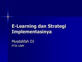 E-Learning dan Strategi Implementasinya