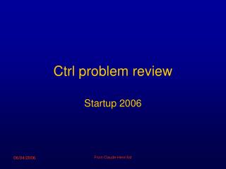 Ctrl problem review