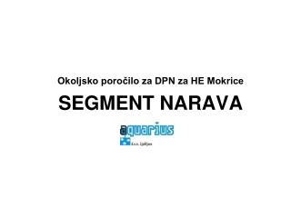 Okoljsko poročilo za DPN za HE Mokrice SEGMENT NARAVA