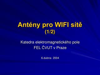 Antény pro WIFI sítě (1 / 2)