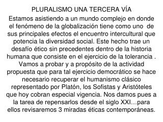 PLURALISMO UNA TERCERA VÍA