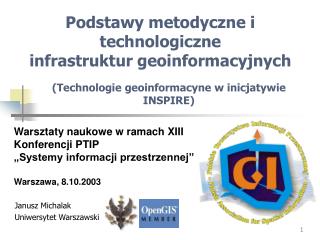 Podstawy metodyczne i technologiczne infrastruktur geoinformacyjnych