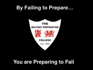 By Failing to Prepare…