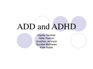 ADD and ADHD