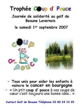 Trophée C u p d ’ P o u c e Journée de solidarité au golf de Beaune Levernois