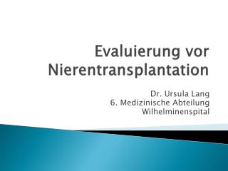 Evaluierung vor Nierentransplantation