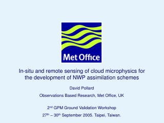 In-situ and remote sensing of cloud microphysics for the development of NWP assimilation schemes